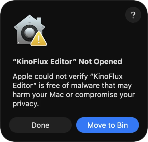 The macOS dialog shown on first start: KinoFlux Editor Not Opened, with Done and Move to Bin buttons.